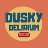 duskydelirium