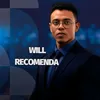 WILL RECOMENDA