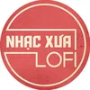 Nhạc Xưa Lofi