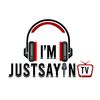 ImJustSayinTv_