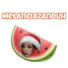 melanciazanduh