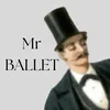 Mr BALLET