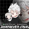 dhafaevercruel