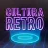 CULTURA RETRO