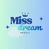 missdreamBrazil 🇧🇷