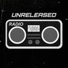 Unreleased Radio
