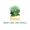 Review Bảo Lộc Ăn Chill