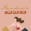 Mamshie's Choice
