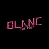 blancforhervn