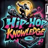 Hip hop Knowledge🎤