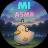 Mi ASMR