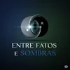 entre_fatos_e_sombras