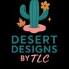 desertdesignsbytlc