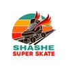 Shashe super skate🛼