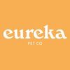 EUREKA PET CO
