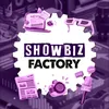 SHOWBIZ FACTORY