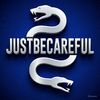 justbecareful1