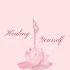 Healing Yourself 🧡