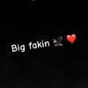 bigfakin