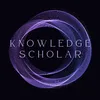 Knowledge Scholar