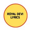 ROYAL DEVI LYRICS ✍️