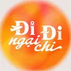Đi Đi Ngại Chi