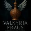 Valkyria Frags