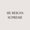 He Reigns Supreme