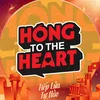 HÓNG TO THE HEART