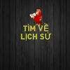 TÌM VỀ LỊCH SỬ