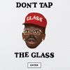 dont_tap_the_glass_tc