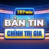 789WIN Bản Tin Chính Trị Gia