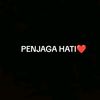 PENJAGA HATI ❤