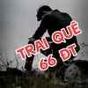 💞 TRAI QUÊ 💞 66 ĐT 💞