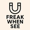 ufreakwhensee