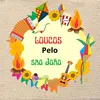 loucos_saojoao