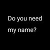 yourealneedmyname