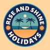riseandshineholidays