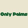 Only Palms