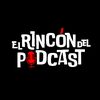 El Rincón Del Podcast
