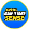 Prof.MakeItMakeSense
