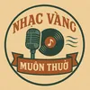 Nhạc Vàng Muôn Thuở