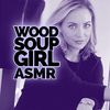 woodsoupgirlasmr