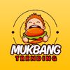 Mukbang Trending