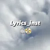 Lyrics inst 🎧📀