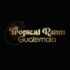 TROPICAL ROOM GUATEMALA