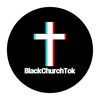BlackChurchTok