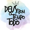 deus_ebom_o_tempo_todo