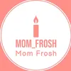 MoM FROSH