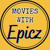 movieswithepicz